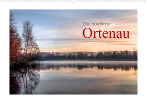 Die nördliche Ortenau (Wandkalender 2022 DIN A2 quer) von calmbacher,  Christiane