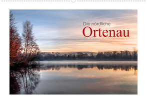 Die nördliche Ortenau (Wandkalender 2023 DIN A2 quer) von calmbacher,  Christiane