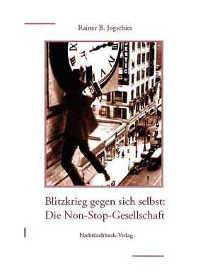 Die Non-Stop-Gesellschaft von Hadler,  Antje, Jogschies,  Rainer B.