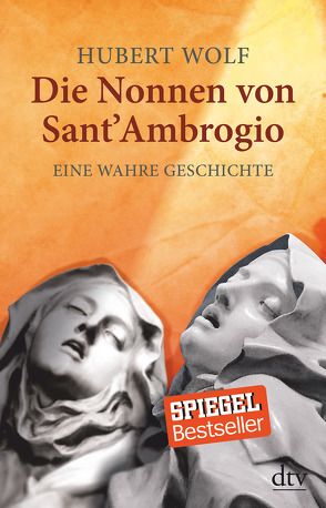 Die Nonnen von Sant‘ Ambrogio von Wolf,  Hubert