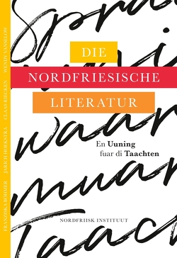 Die nordfriesische Literatur von Böhmer,  Franziska, Hoekstra,  Jarich, Riecken,  Claas, Vanselow,  Wendy