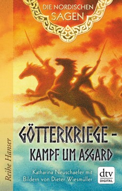 Die Nordischen Sagen. Götterkriege – Kampf um Asgard von Neuschaefer,  Katharina, Wiesmüller,  Dieter