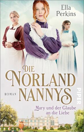 Die Norland Nannys – Mary und der Glaube an die Liebe von Perkins,  Ella