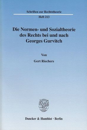 Die Normen- und Sozialtheorie des Rechts bei und nach Georges Gurvitch. von Riechers,  Gert
