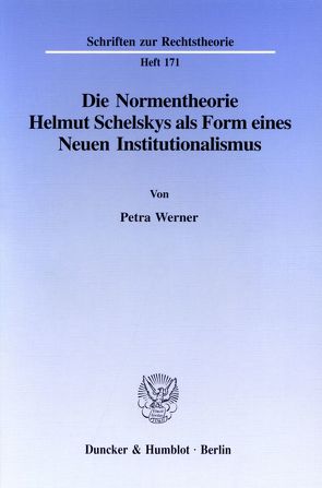 Die Normentheorie Helmut Schelskys als Form eines Neuen Institutionalismus. von Werner,  Petra