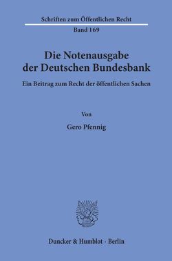 Die Notenausgabe der Deutschen Bundesbank. von Pfennig,  Gero