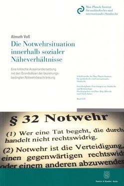 Die Notwehrsituation innerhalb sozialer Näheverhältnisse. von Voss,  Almuth