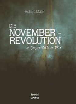 Die Novemberrevolution von Müller,  Richard