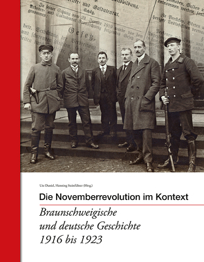 Die Novemberrevolution im Kontext von Daniel,  Ute, Steinführer,  Henning