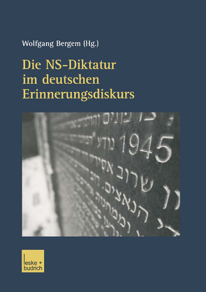 Die NS-Diktatur im deutschen Erinnerungsdiskurs von Bergem,  Wolfgang