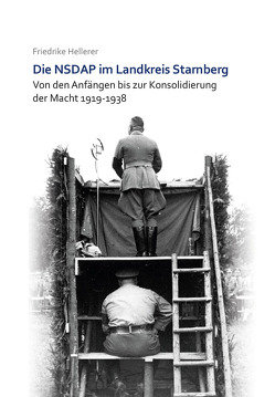 Die NSDAP im Landkreis Starnberg von Hellerer,  Friedrike