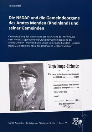 Die NSDAP und die Gemeindeorgane des Amtes Menden (Rheinland) und seiner Gemeinden von Bargel,  Mike