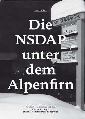 Die NSDAP unter dem Alpenfirn von Bollier,  Peter