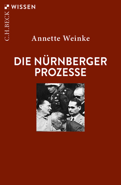 Die Nürnberger Prozesse von Weinke,  Annette
