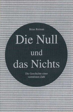 Die Null und das Nichts von Baecker,  Dirk, Rotman,  Brian, Sonnenfeld,  Petra