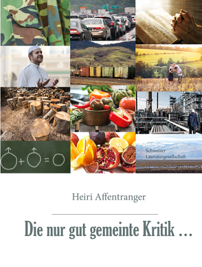 Die nur gut gemeinte Kritik … von Affentranger,  Heiri