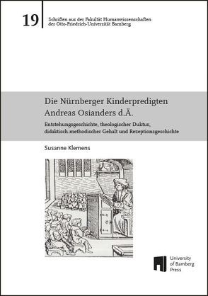 Die Nürnberger Kinderpredigten Andreas Osianders d.Ä. von Klemens,  Susanne