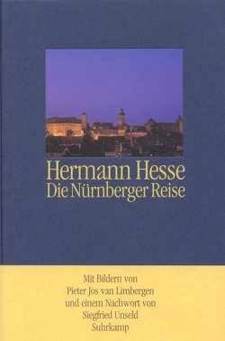 Die Nürnberger Reise von Hesse,  Hermann, Limbergen,  Pieter Jos van, Unseld,  Siegfried