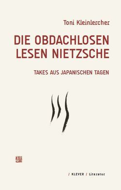 Die Obdachlosen lesen Nietzsche von Kleinlercher,  Toni