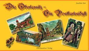 Die Oberlausitz – Ein Postkartenidyll von Stoi,  Joachim