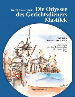 Die Odyssee des Gerichtsdieners Mastilek von Klostermann,  Karel, Vogl,  Gunter