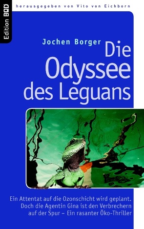 Die Odyssee des Leguans von Borger,  Jochen, Eichborn,  Vito von