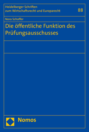 Die öffentliche Funktion des Prüfungsausschusses von Schaffer,  Nora