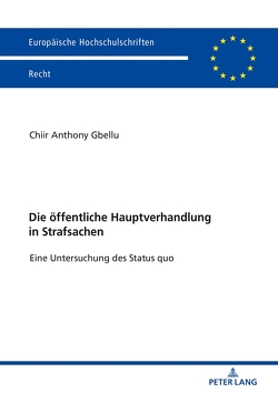 Die öffentliche Hauptverhandlung in Strafsachen von Gbellu,  Chiir Anthony