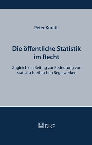 Die öffentliche Statistik im Recht von Kuratli,  Peter