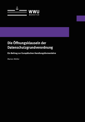 Die Öffnungsklauseln der Datenschutzgrundverordnung von Müller,  Marian