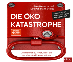 Die Öko-Katastrophe von Pohlmann,  Dirk, Thoma,  Uwe, Wernicke,  Jens