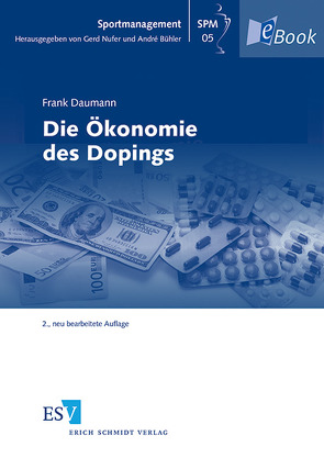 Die Ökonomie des Dopings von Bühler,  André, Daumann,  Frank, Nufer,  Gerd