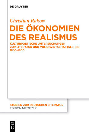 Die Ökonomien des Realismus von Rakow,  Christian