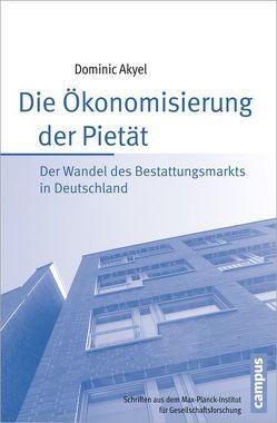 Die Ökonomisierung der Pietät von Akyel,  Dominic