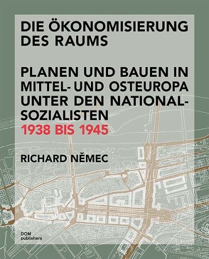 Die Ökonomisierung des Raums von Nemec,  Richard