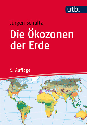 Die Ökozonen der Erde von Schultz,  Jürgen