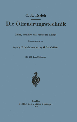 Die Ölfeuerungstechnik von Brandstäter,  G., Essich,  O.A., Schönian,  H.
