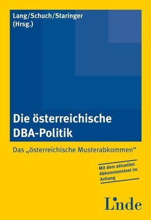 Die österreichische DBA-Politik von Lang,  Michael, Schuch,  Josef, Staringer,  Claus