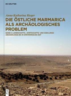 Die östliche Marmarica als archäologisches Problem von Rieger,  Anna-Katharina