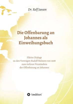 Die Offenbarung an Johannes als Einweihungsbuch von Jansen,  Dr. Rolf