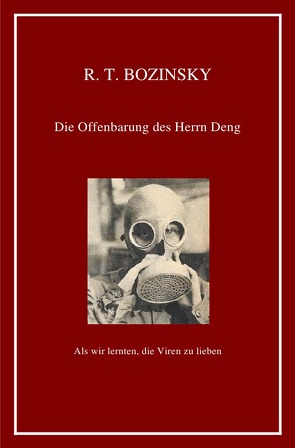 Die Offenbarung des Herrn Deng von Bozinsky,  R. T.