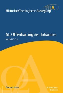Die Offenbarung des Johannes, Kapitel 12-22 von Maier,  Gerhard, Neudorfer,  Heinz-Werner, Riesner,  Rainer, Schnabel,  Eckhard J.