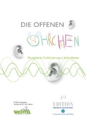 Die offenen Öhrchen – Musikalische Frühförderung in Köln-Weiden von Quast,  Marianne