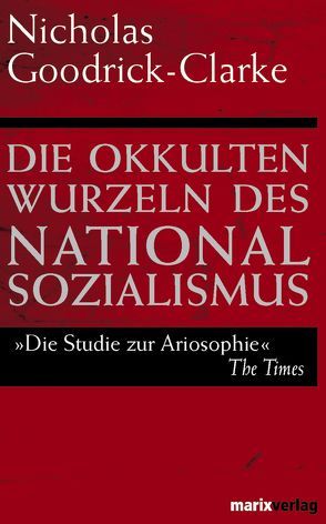 Die okkulten Wurzeln des Nationalsozialismus von Goodrick-Clarke,  Nicholas, Mörth,  Susanne