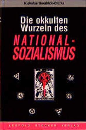 Die okkulten Wurzeln des Nationalsozialismus von Goodrick-Clarke,  Nicholas