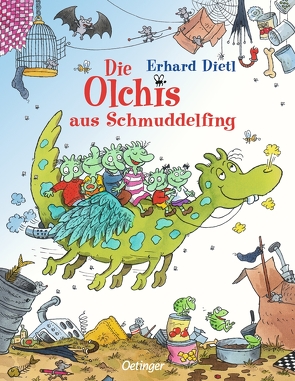 Die Olchis aus Schmuddelfing von Dietl,  Erhard