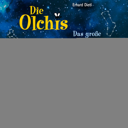 Die Olchis. Das große Weltraumabenteuer von Arnold,  Monty, Dietl,  Erhard, Dreke,  Dagmar, Faber,  Dieter, Grobe,  Tim, Heinzmann,  Stefanie, Hensel,  Miriam, Marmon,  Uticha, Michaelis,  Eva, Schreier,  Nadine, Wendland,  Jens