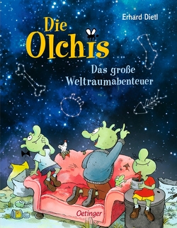 Die Olchis. Das große Weltraumabenteuer von Dietl,  Erhard