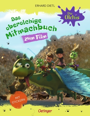 Die Olchis. Das oberolchige Mitmachbuch von Dietl,  Erhard, Wunderwerk/Verlag Friedrich Oetinger/LEO