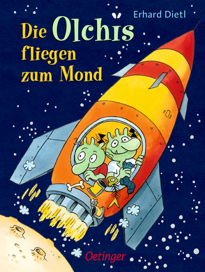 Die Olchis fliegen zum Mond von Dietl,  Erhard